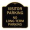 Signmission Reserved Parking Visitor Parking No Long-Term Parking, Black & Gold Alum, 18" x 18", BG-1818-23022 A-DES-BG-1818-23022 - alternate 1